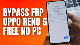 How to Bypass Frp Oppo Reno 6 Locked Google Account