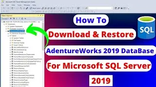 How To Download and Restore AdventureWorks Database for Microsoft SQL Server | Sample Database