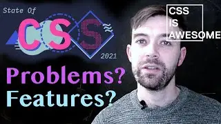 State of CSS 2021 ~ CSS's greatest problems and most needed features