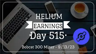 Helium Crypto Miner Earnings Update - Sept 13, 2023, Day 515 | Mining HNT Using Stock Bobcat 300