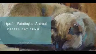 Tips for Painting Animals in Pastel. Let's Paint a Cat!