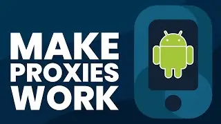 How To Set Up Proxies On Android Devices