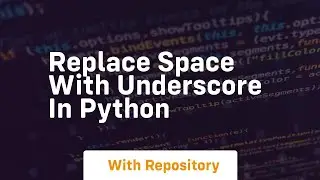 Replace space with underscore in python