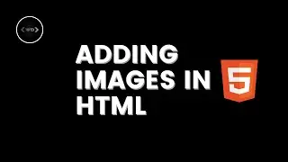 Images in HTML 5 | Learn HTML from Scratch | HTML Tutorials |#3