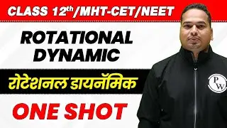 12th Science | Rotational Dynamic in 1 Shot | HSC | MHT-CET