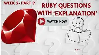 W2- PART 2: Ruby Questions with detailed explanation #programminglanguage #interviewpreparation