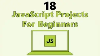 18 JavaScript Pojects for Beginners to Advance | JavaScript Tutorials | Web Development