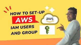 How to Set Up AWS IAM Users and Groups 