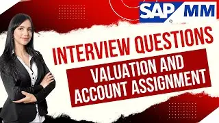 SAP MM | Interview | Interview Questions on Valuation & Account Assignment | Account Determination