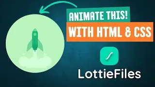 Animations with HTML, CSS and LottieFiles - You Won't Believe How EASY it is!