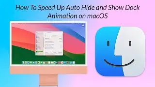 How to Speed Up Auto Showing/Hiding Dock on macOS