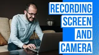 How to record your computer screen and camera at the same time!