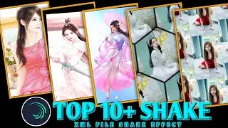 Top 10+ Shake Effect Presets | Alight Motion Shake Effect Presets | Trending Shake Xml File download