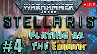 [4] Stellaris: IMPERIUM LIVE Playthrough #playthrough #live #stellaris #warhammer40k