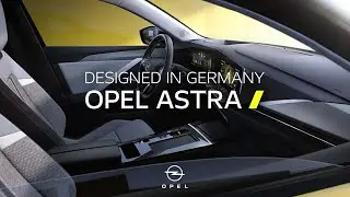 New Opel Astra: Designed in Germany