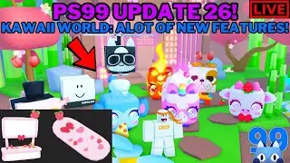 🔴LIVE: Pet Simulator 99 | Update 25!🔥 - Kawaii World: ALOT Of New Features!🤑