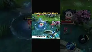 ✅ Silvanna Counter Heroes Tutorial by Renyaaa