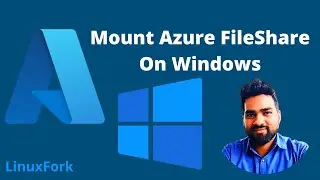 Azure File Share | Mount Azure file share on Windows | Access Key | TCP Port 445 | Linuxfork