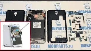 SAMSUNG GALAXY NOTE 3 КАК РАЗОБРАТЬ, РЕМОНТ И СБОРКА