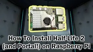 How To Install Half-Life 2 (and Portal!) on Raspberry Pi