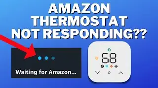 Amazon Thermostat Not Responding? Here are 3 Ways to Fix your Amazon Alexa Thermostat!