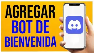 Como Agregar Bot de Bienvenida a Discord