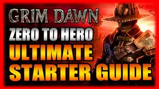 Grim Dawn Ultimate Starter Guide and 10 Tips for Beginners - Complete In-depth Gameplay