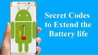 Android Secret Code to Increase Battery Life!!