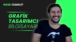 Grafik Tasarımcının Bilgisayarı NASIL OLMALI? (Bilişimcinin Bilgisayarı)