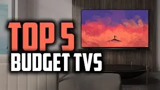 Best Budget TVs in 2019 [The Top 5 Cheap TVs For Your Home & Office]