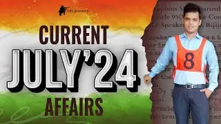 July 2024 Current Affairs for CDS NDA CAPF.