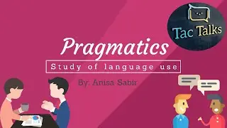 Pragmatics   a topic in the course of Linguistics