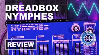 Dreadbox Nymphes - 6 Voice Analog - SonicLAB Review