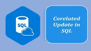 SQL Interview Question and Answers | Corelated Update In SQL