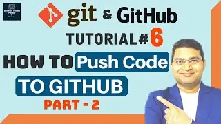 Git Tutorial #6 - How to Push Code to GitHub - Part 2