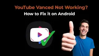 Fix YouTube Vanced Not working | Youtube Vanced The Following Content Is Not Available On This App