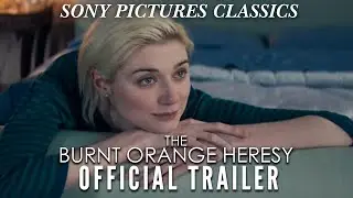 Returning to Theaters August 7 | THE BURNT ORANGE HERESY Official Trailer (2020)