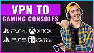 How to SetUp a VPN on Your Gaming Consoles 🎮 Ultimate Guide (PS4/PS5/XBOX/SWITCH)