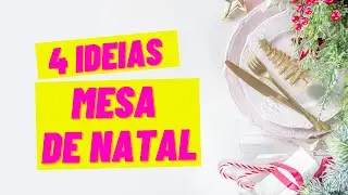 4 IDEIAS DE DECORAÇÃO DE MESA DE NATAL