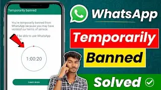 Temporarily Banned WhatsApp Solution | WhatsApp Temporarily Banned | whatsapp banned my number