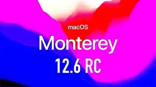 Mac OS Monterey 12.6 СПИСОК ИЗМЕНЕНИЙ!