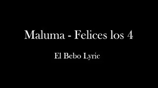 Felices los 4 - Maluma (Letra)