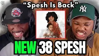 38 Spesh - Spesh Is Back | FIRST REACTION