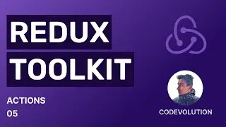 Redux Toolkit Tutorial - 5 - Actions