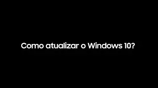 Como atualizar o Windows 10