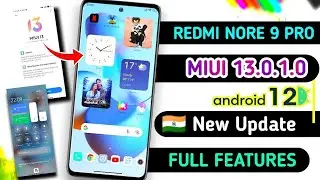 Redmi Note 9 Pro New Miui 13.0.1.0 With Android 12 Top 10 Features Redmi Note 9 Pro Miui 13 Update