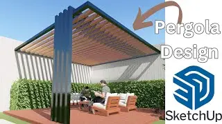 Sketchup tutorial & Modeling a Modern Pergola