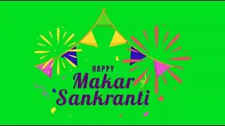 Top 15 Makar Sankranti No Copyright Green Screen Video VFX FX Effects MP4 Download