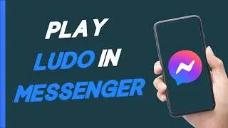 How To Play Ludo In Messenger 2023