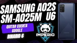 ✅ A02S FRP | Eliminar cuenta Google Samsung A02S SM-A025M Binario 6 | FRP A02S Bit 6 | FRP A02s U6